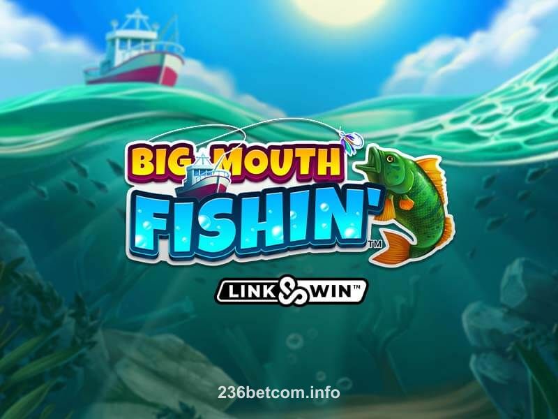 Big Mouth Fishin' 236bet Slot